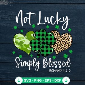 Not Lucky Simply Blessed SVG file for St. Patrick's Day - cricut svg cutting file