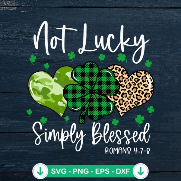 Not Lucky Simply Blessed SVG file for St. Patrick's Day - cricut svg cutting file