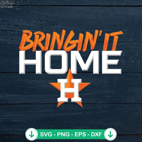 Houston Astros Bringin' It Home SVG file for Cricut
