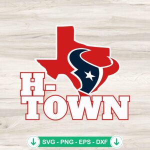 H-Town Houston Texans 2024 SVG file - cricut svg cut file