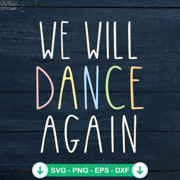 We Will Dance Again SVG file for Cricut cutting machine