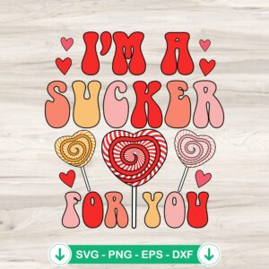 I'm A Sucker For You heart lollipop SVG file for Cricut