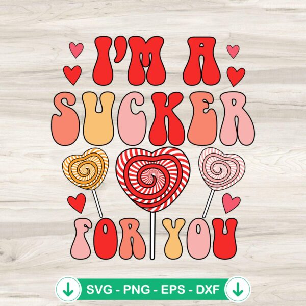 I'm A Sucker For You heart lollipop SVG file for Cricut