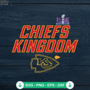 Chiefs Kingdom Super Bowl LVIII svg file for Cricut and cutting machine
