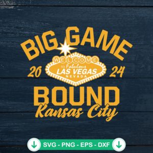 Big Game Bound Kansas City 2024 SVG file for Cricut