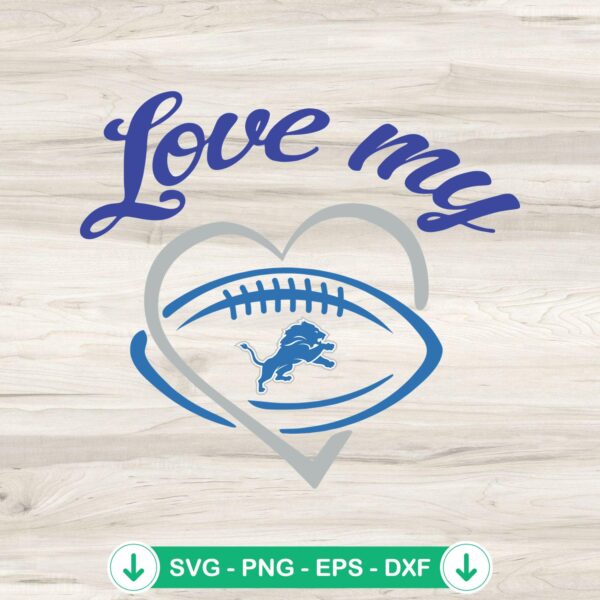 Love My Detroit Lions svg file for cricut cutting machine