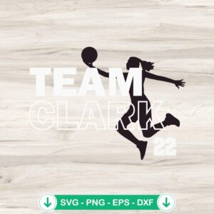 Team Clark 22 Caitlin Clark SVG file for cutting machines