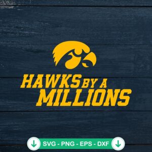Hawks By A Millions SVG file for Iowa Hawkeyes Basketball