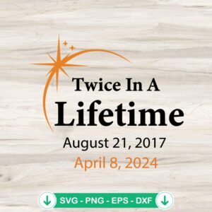 Twice In A Lifetime August SVG file for Cricut cutting machine