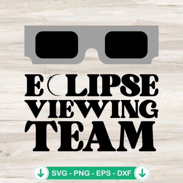 Eclipse Viewing Team 2024 SVG file, cricut svg cutting file
