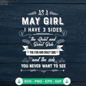 As A May Girl I Have 3 Sides svg file for Cricut cutting machine