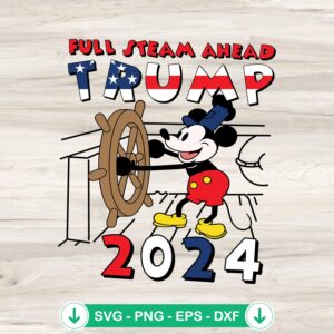 Full Steam Ahead Trump 2024 SVG file for Cricut cutting machine
