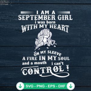 I Am A September Girl SVG file for Cricut cutting machine
