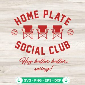 Home Plate Social Club SVG file, Hey Batter Batter Swing cricut svg cutting file