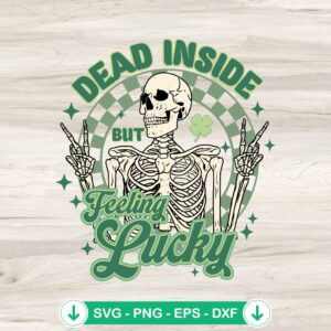 Dead Inside But Feeling Lucky SVG file for Cricut cutting