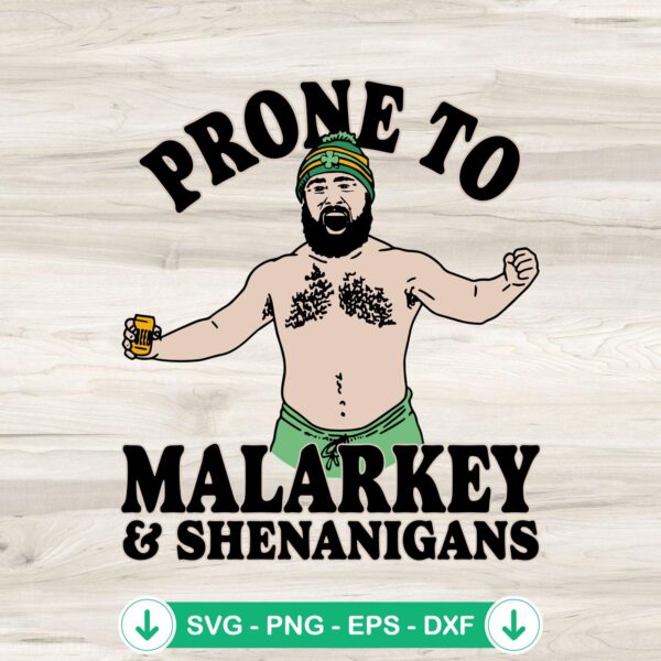 Jason Kelce Prone To Malarkey SVG file for cutting machine