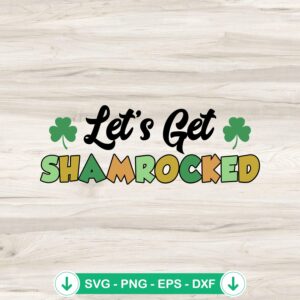 Let's Get Shamrocked Retro SVG file for St. Patrick's Day cutting machine