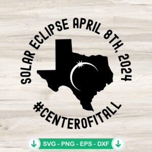 Solar Eclipse Texas 2024 SVG file for Cricut cutting machine