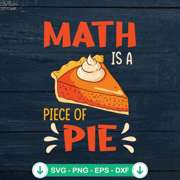 Math Is A Piece Of Pie Funny SVG file for Cricut cutting machine