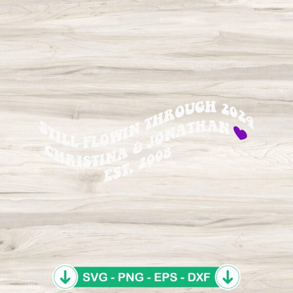 Still Flowin Through 2024 svg file for cricut cutting machine