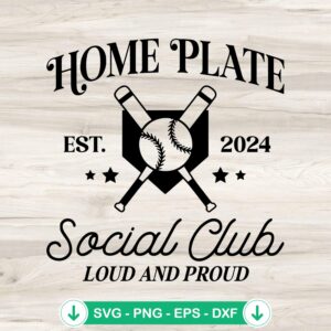 Home Plate Social Club Est. 2024 SVG file for baseball crafts