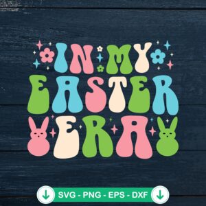 In My Easter Era Groovy Retro SVG file for Easter - cricut svg cutting file