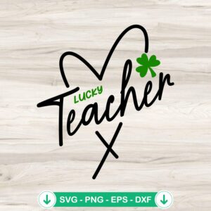 Lucky Teacher Heart SVG file for St. Patrick's Day cutting file