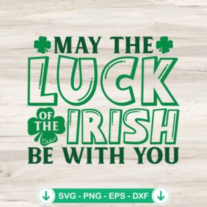 May The Luck Of The Irish SVG file for Cricut cutting machine