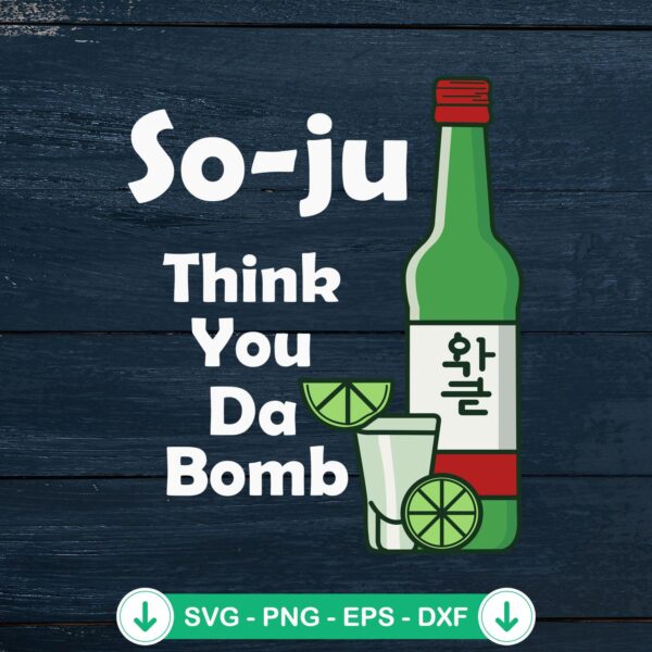 So-ju Think You Da Bomb SVG file for Cricut cutting machine