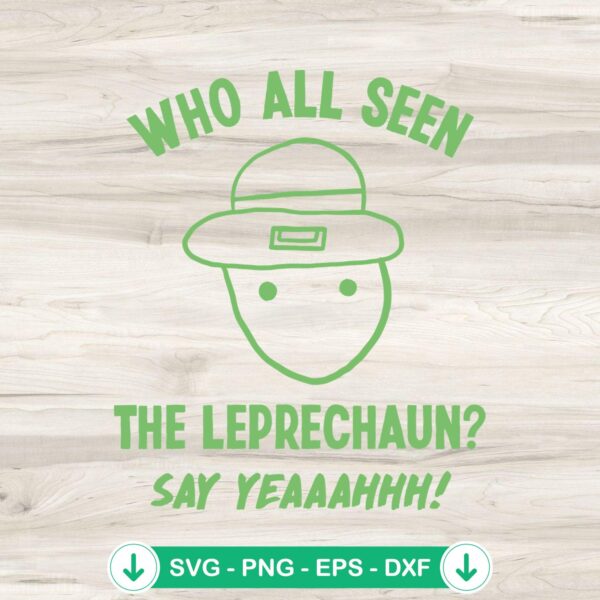 Who All Seen The Leprechaun SVG file - cricut svg cut file