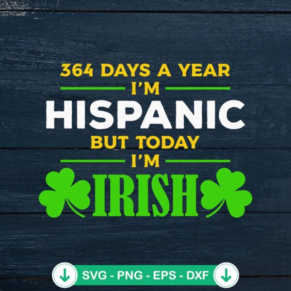 Retro 364 Days A Year I'm Hispanic cricut svg cut file
