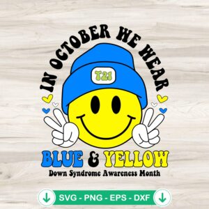 In October We Wear Blue And Yellow SVG file - Down Syndrome Awareness cutting file