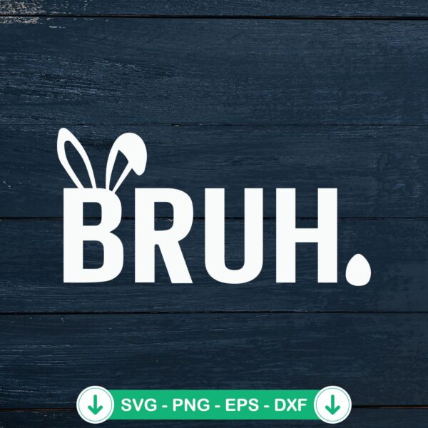Bruh Bunny Kids Easter SVG file - cutting file for Cricut