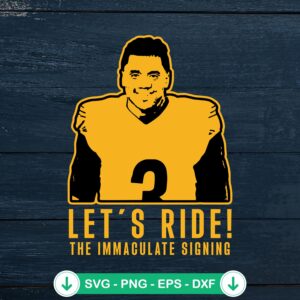 Let’s Ride The Immaculate Signing SVG file for cricut