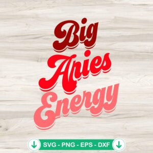 Big Aries Energy Zodiac SVG file for cricut and cutting machines