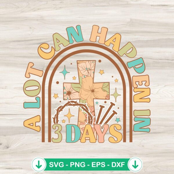 Retro A Lot Can Happen In 3 Days SVG file for cutting machine