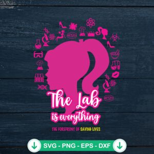 The Lab Is Everything SVG file for Cricut cutting machine