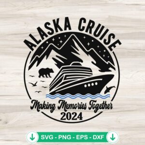 Alaska Cruise 2024 svg file for cricut and cutting machine