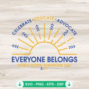 Celebrate Educate Advocate SVG file for World Down Syndrome Day, cricut svg cutting file