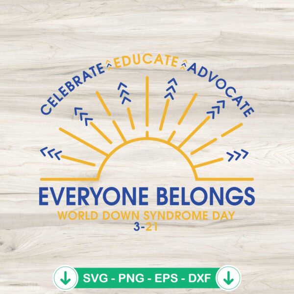 Celebrate Educate Advocate SVG file for World Down Syndrome Day, cricut svg cutting file
