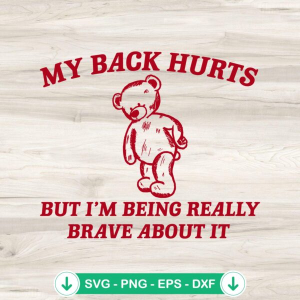 Bear Meme My Back Hurts SVG file for Cricut cutting machine