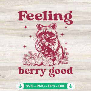 Raccoon Feeling Berry Good SVG file for Cricut cutting machine