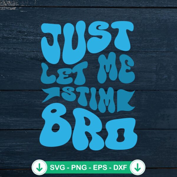 Just Let Me Stim Bro Retro SVG file for Autism Awareness Month - cricut svg cutting file