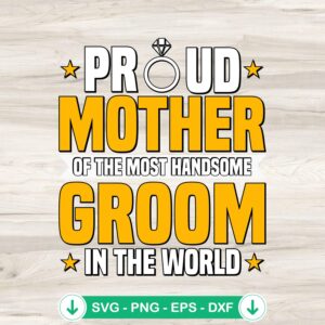 Proud Mother Of The Most SVG file for Mother's Day, cricut svg cutting file