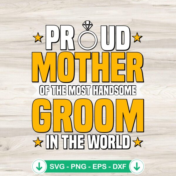 Proud Mother Of The Most SVG file for Mother's Day, cricut svg cutting file