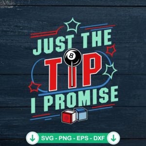 Billiards Just The Tip I Promise SVG file for cutting machines