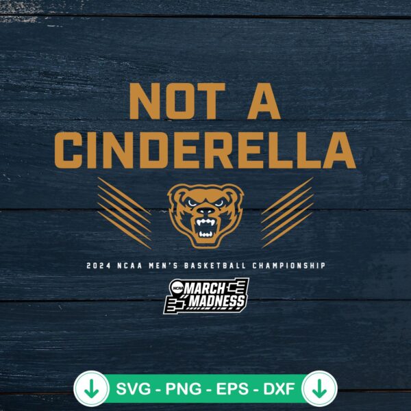 Not A Cinderella 2024 svg file for Oakland Golden Grizzlies Basketball cricut svg cutting file