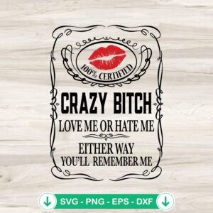 100% Certified Crazy Bitch SVG file for cricut cutting machine