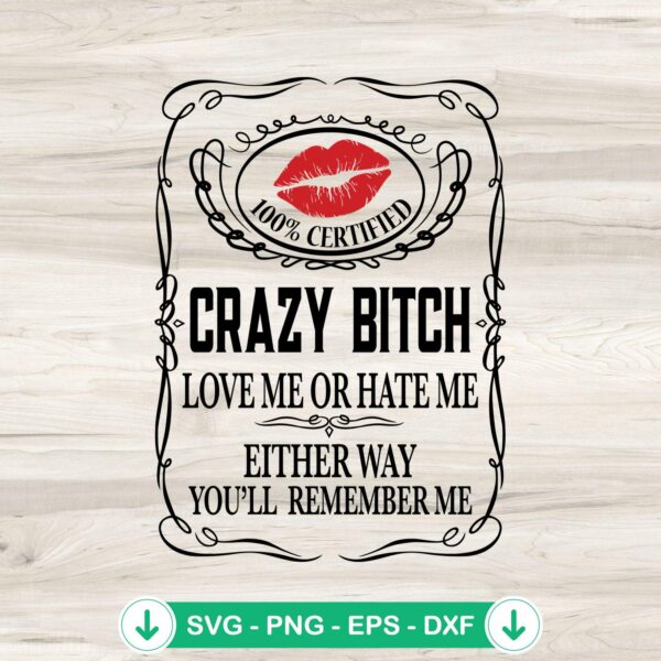 100% Certified Crazy Bitch SVG file for cricut cutting machine