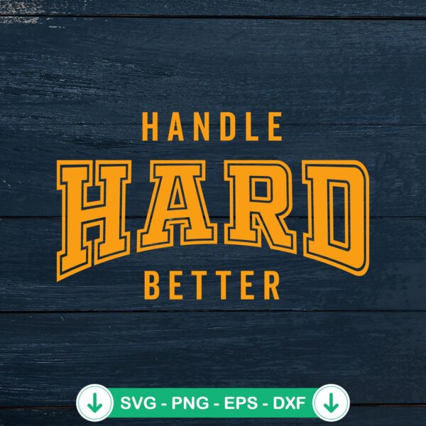Kara Lawson Handle Hard Better svg file for cricut cutting machine